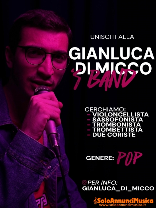 Cercasi Sassofonista, Due Coriste, Violoncellista, Trombonista, Trombettista 18-25 Anni per Accompagnamento Cantante Solista Pop a Bari